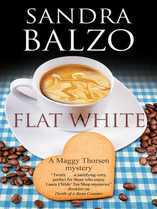 Title details for Flat White by Sandra Balzo - Available